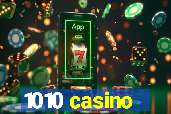 1010 casino